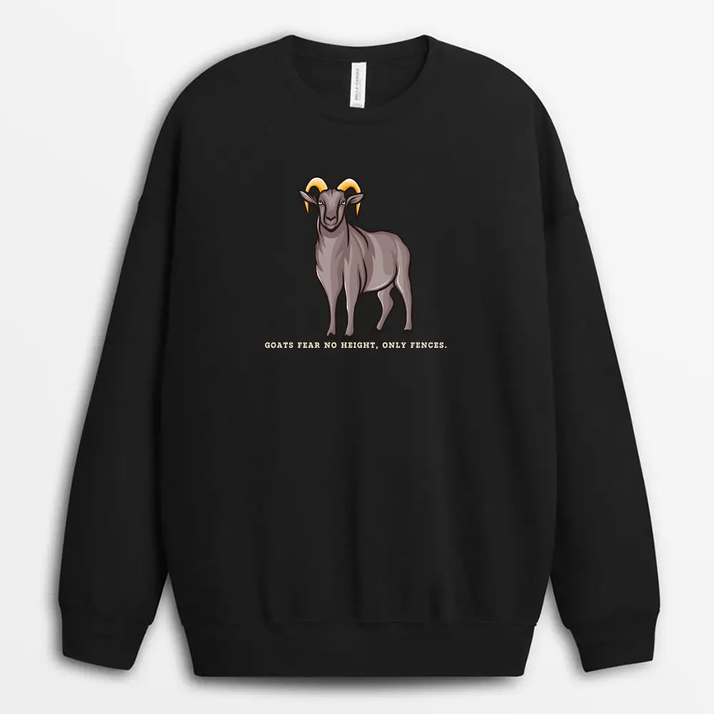 Goats Fear No Height Only Fences Seyxgap Sweatshirt - Black